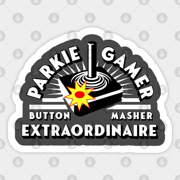PARKIE GAMER button masher extraordinaire Sticker by SteveW50